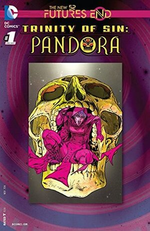 Trinity of Sin: Pandora: Futures End #1 by Ray Fawkes, Francis Portela