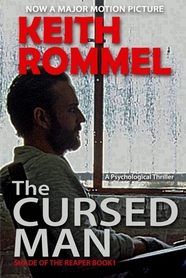 The Cursed Man: A Psychological Thriller by Keith Rommel