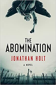 The Abomination by Jonathan Holt
