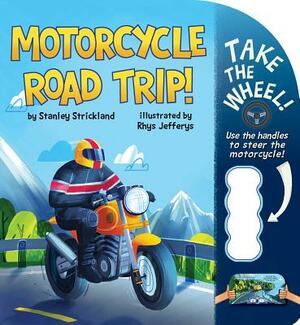 Motorcycle Road Trip! by Stanley Strickland