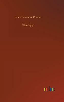 The Spy by James Fenimore Cooper