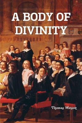 A Body of Divinity by Thomas Watson