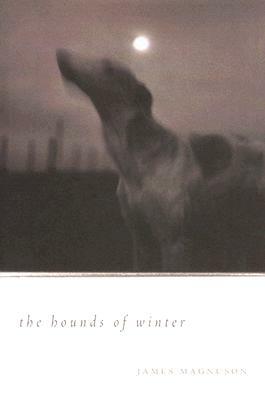 The Hounds of Winter by James Magnuson