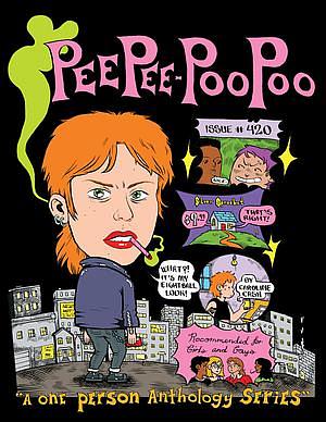 Peepee Poopoo #420 by Caroline Cash, Caroline Cash