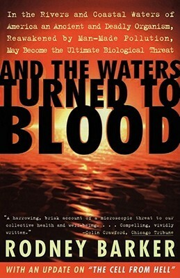 And the Waters Turned to Blood by Rodney Barker