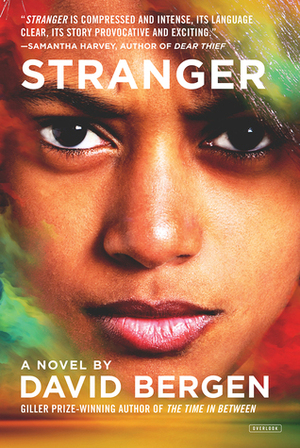 Stranger: A Novel by David Bergen