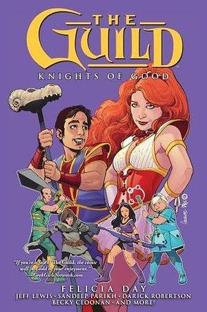 The Guild Volume 2: Knights of Good by Sean Becker, Felicia Day, Felicia Day, Jeff Lewis