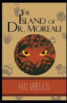 The Island of Dr. Moreau Illustrated by H.G. Wells