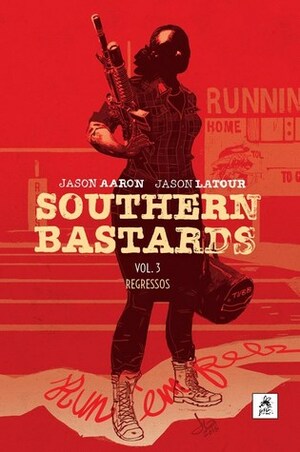 Southern Bastards, Vol. 3: Regressos by Jason Latour, Jason Aaron
