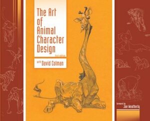 The Art of Animal Character Design by David Colman