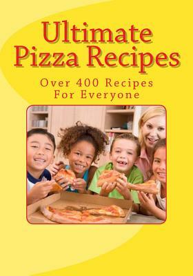 Ultimate Pizza Recipes by Sarah Bakewell