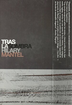 Tras la sombra by Hilary Mantel