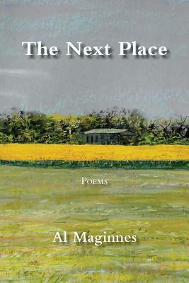 The Next Place by Al Maginnes