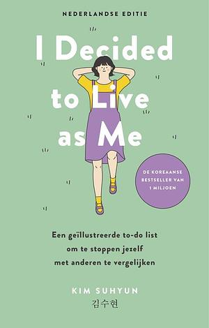 I decided to live as me by Kim Suhyun, Kim Suhyun