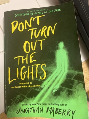 Don't Turn Out the Lights: A Tribute to Alvin Schwartz's Scary Stories to Tell in the Dark by Jonathan Maberry