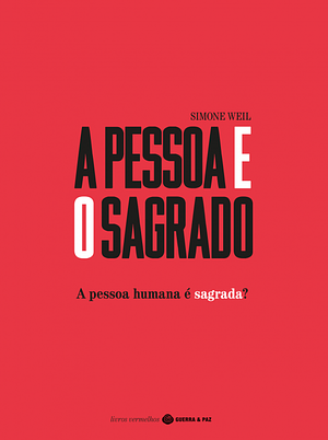 A Pessoa e o Sagrado by Simone Weil