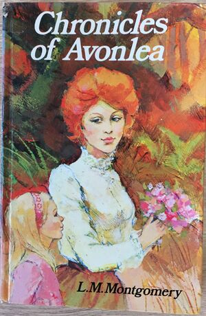 Chronicles Of Avonlea by L.M. Montgomery