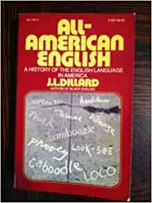 All American English by J.L. Dillard