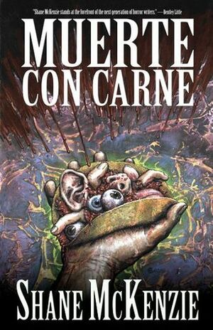 Muerte Con Carne by Shane McKenzie
