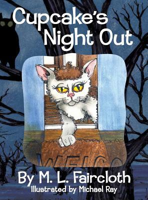 Cupcake's Night Out by M. L. Faircloth