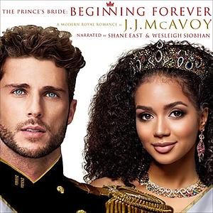 The Prince's Bride: Beginning Forever by J.J. McAvoy