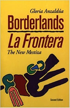 Rajaseutu / La Frontera : Uuden Mestizan kutsu by Gloria E. Anzaldúa