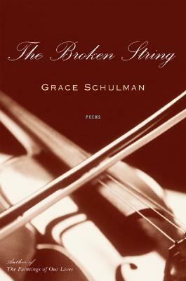 The Broken String by Grace Schulman