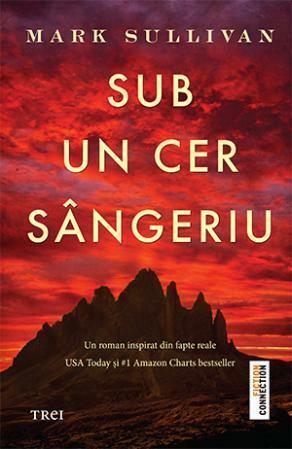 Sub un cer sângeriu by Mark T. Sullivan