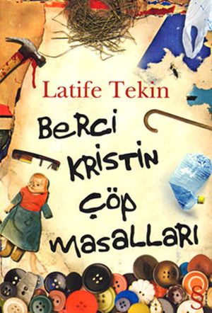 Berci Kristin Çöp Masalları by Latife Tekin