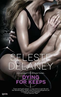 Dying for Keeps by Seleste Delaney