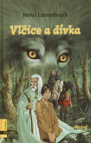 Vlčice a dívka by Henri Loevenbruck