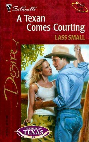 A Texan Comes Courting by Lass Small