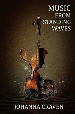 Music From Standing Waves by Johanna Craven