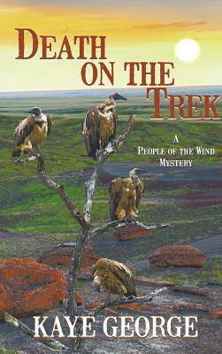 Death on the Trek (A People of the Wind Mystery, #2) by Kaye George