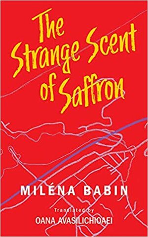 The Strange Scent of Saffron by Miléna Babin