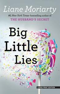 Big Little Lies by Liane Moriarty