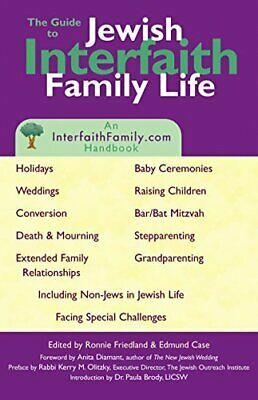 Guide to Jewish Interfaith Family Life: An Interfaithfamily.com Handbook by Ronnie Friedland