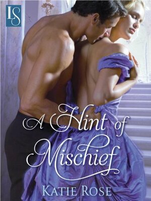 A Hint of Mischief by Katie Rose