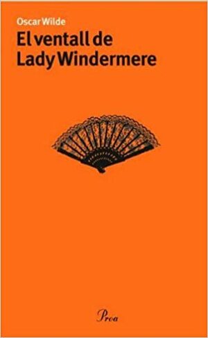 El ventall de Lady Windermere by Oscar Wilde, Jaume Melendres