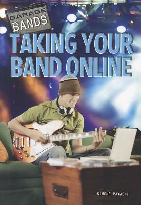 Taking Your Band Online by Simone Payment