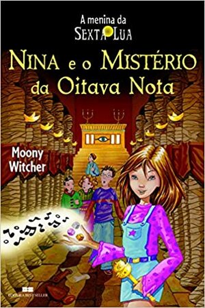 Nina e o Mistério da Oitava Nota by Moony Witcher