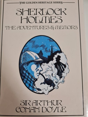 Sherlock Holmes: The adventures & Memoirs by Arthur Conan Doyle