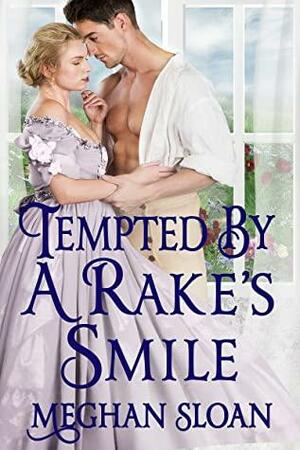 Tempted by a Rake's Smile by Meghan Sloan