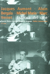 Estetica del Cine: Espacio Fisico, Montaje, narracion, lenguaje by Jacques Aumont