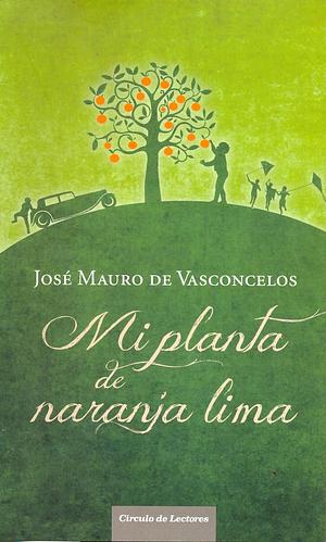 Mi Planta de Naranja Lima by José Mauro de Vasconcelos