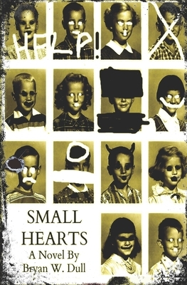 Small Hearts by Bryan W. Dull