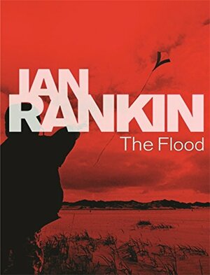 The Flood by Ian Rankin