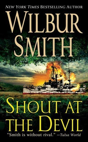 Shout at the Devil by Wilbur Smith