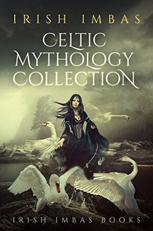 Irish Imbas: Celtic Mythology Collection 2016 (The Celtic Mythology Collections Book 1) by Sheelagh Russell-Brown, Marie Gethins, Sighle Meehan, Brian O'Sullivan, Marc McEntegart, Coral Atkinson