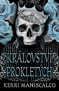 Království prokletých by Kerri Maniscalco